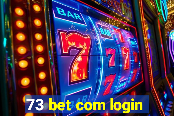 73 bet com login